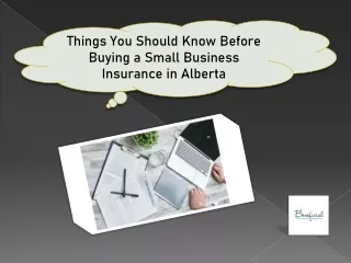 Things You Should Know Before Buying a Small Business Insurance in Alberta