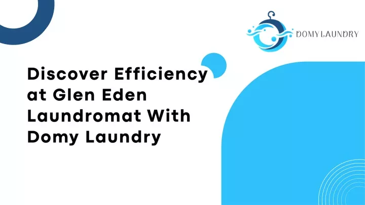 discover efficiency at glen eden laundromat with