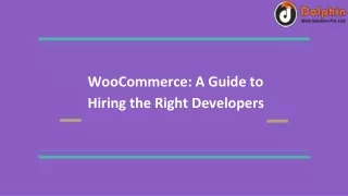 WooCommerce: A Guide to Hiring the Right Developers