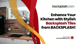 Enhance Your Kitchen with Stylish Backsplash Tiles from BACKSPLASH!