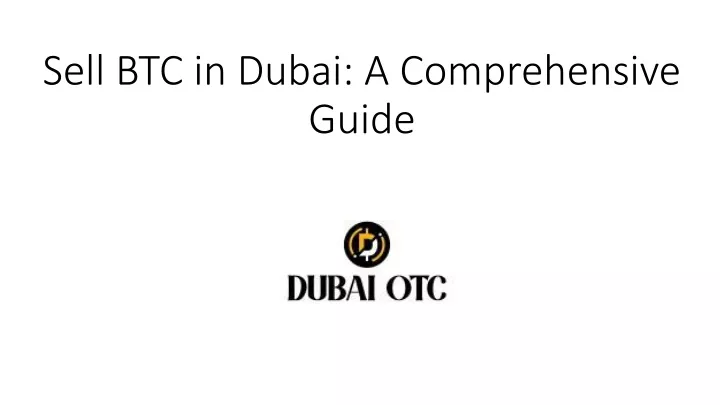 sell btc in dubai a comprehensive guide