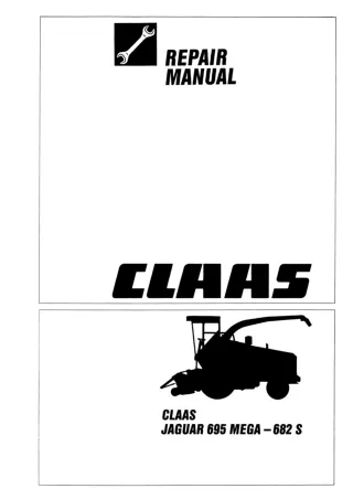 CLAAS JAGUAR 695 MEGA - 682 S FORAGE HARVESTERS Service Repair Manual Instant Download