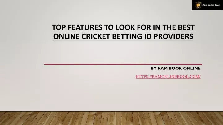 top features to look for in the best online cricket betting id providers