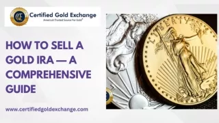 How To Sell a Gold IRA — A Comprehensive Guide?