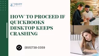 how to proceed if quickbooks desktop keeps