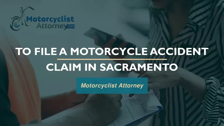 to file a motorcycle accident claim in sacramento
