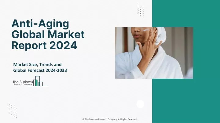 anti aging global market report 2024