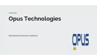 Opus Technologies - Omnichannel Commerce Solutions