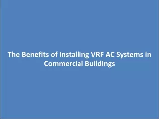 The Benefits of Installing VRF AC Systems in Commercial Buildings