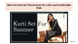 Wear the Kurti Set This Summer for a Chic and Comfortable Style