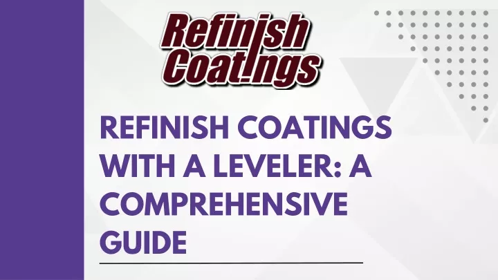 refinish coatings with a leveler a comprehensive