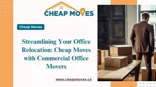 Streamlining Your Office Relocation Cheap Moves with Commercial Office Movers