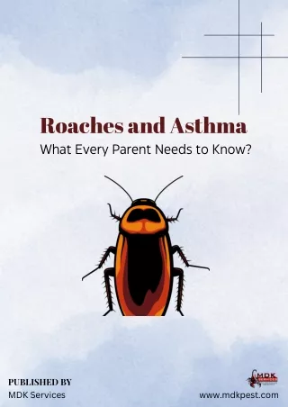 Roaches and Asthma What Every Parent Needs to Know