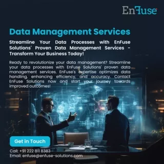 Streamline Your Data Processes with EnFuse Solutions' Proven Data Management Services - Transform Your Business Today!