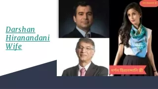 Who is Darshan Hiranandani Wife & her achivements_