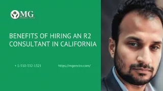 Benefits of Hiring an R2 Consultant in California