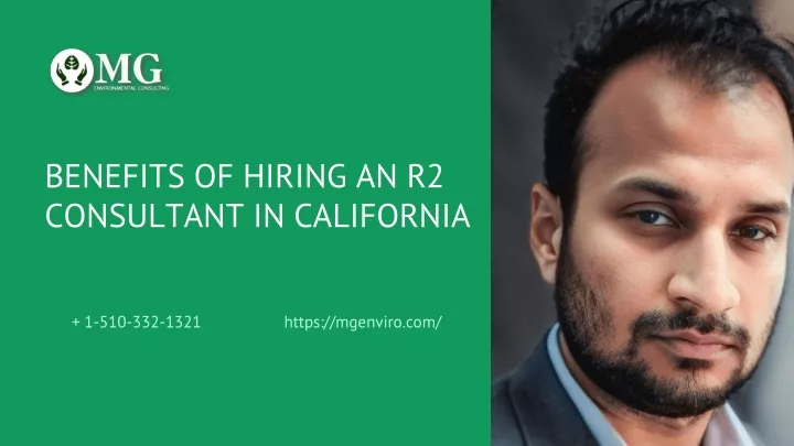 benefits of hiring an r2 consultant in california