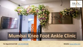 Mumbai Knee Foot Ankle Clinic (MKFAC) | Dr Pradeep Moonot