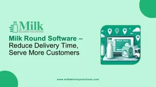 Streamline Milk Round Operations Optimize Delivery Time and Expand Customer Reach with Milk Round Software