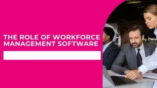 The Role Of Workforce Management Software