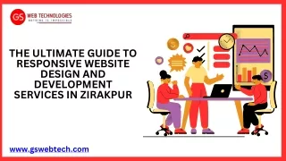 THE ULTIMATE GUIDE TO RESPONSIVE WEBSITE DESIGN AND DEVELOPMENT SERVICES IN ZIRAKPUR