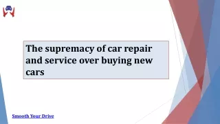 The supremacy of car repair and service over buying new cars