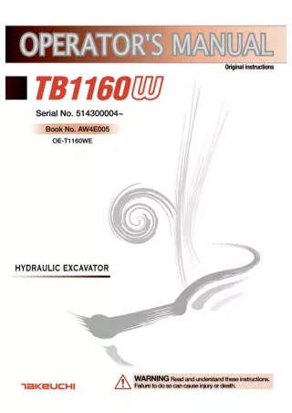 Takeuchi TB1160W Hydraulic Excavator Operator manual (Serial No. 514300004 and up)