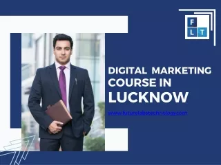 Unlock Your Potential: Digital Marketing Course in Lucknow at Future Labs