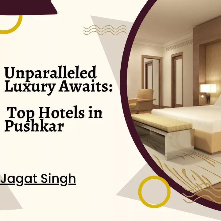 unparalleled luxury awaits top hotels in pushkar
