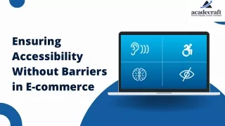 Ensuring Accessibility Without Barriers in E-commerce