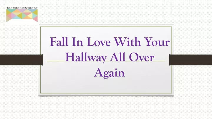 fall in love with your hallway all over again