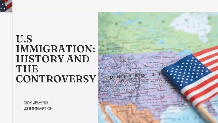 u s immigration history and the controversy
