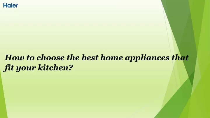 how to choose the best home appliances that