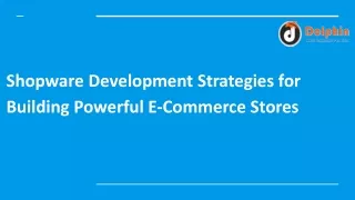 Shopware Development Strategies for Building Powerful E-Commerce Stores
