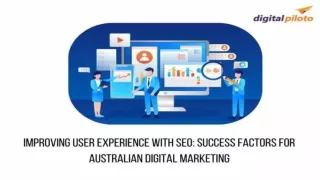 Improving User Experience with SEO Success Factors for Australian Digital Marketing