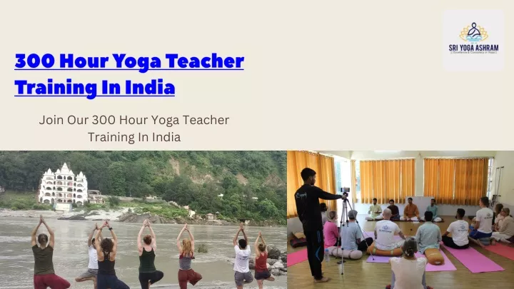 PPT - 300 Hour Yoga Teacher Training in Rishikesh India | Sri Yoga ...