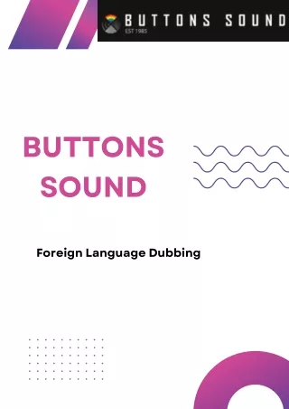 Elevate Your Content With Expert Foreign Language Dubbing Services | Buttons Sou