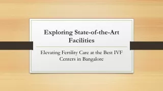 Exploring State-of-the-Art Facilities: Elevating Fertility Care at the Best IVF