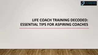 Life Coach Training Decoded Essential Tips for Aspiring Coaches