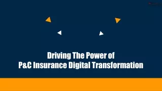 Driving The Power of P&C Insurance Digital Transformation
