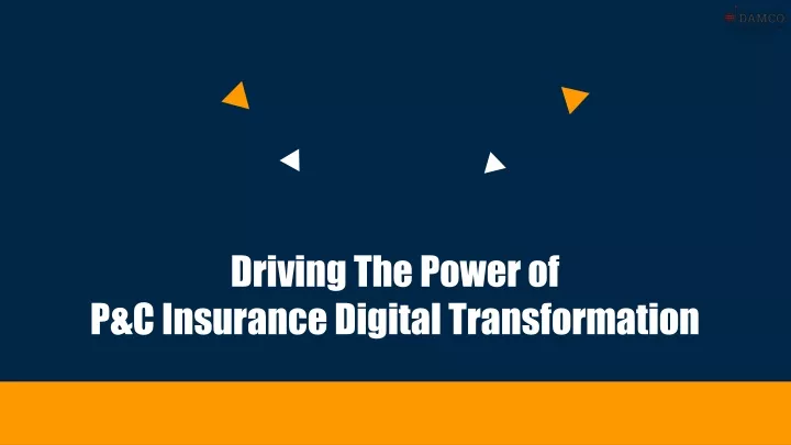 driving the power of p c insurance digital