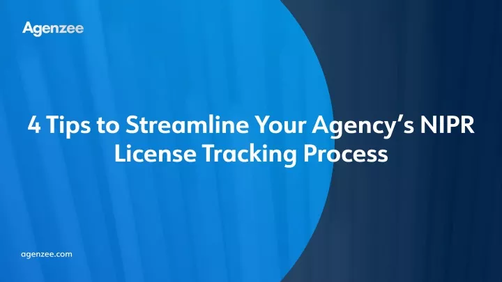 4 tips to streamline your agency s nipr license