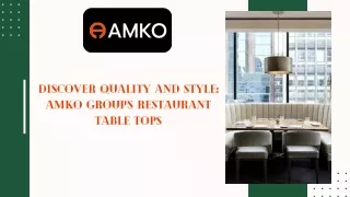 Discover Quality and Style Amko Group's Restaurant Table Tops