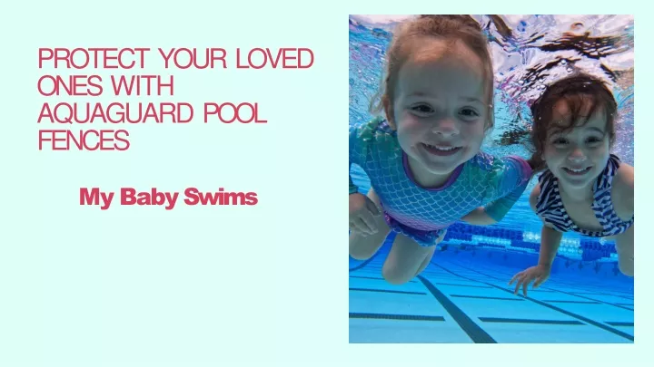 protect your loved ones with aquaguard pool