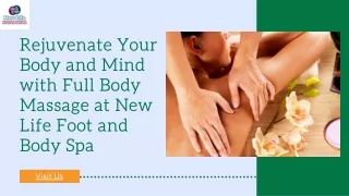 Rejuvenate Your Body and Mind with Full Body Massage at New Life Foot and Body S