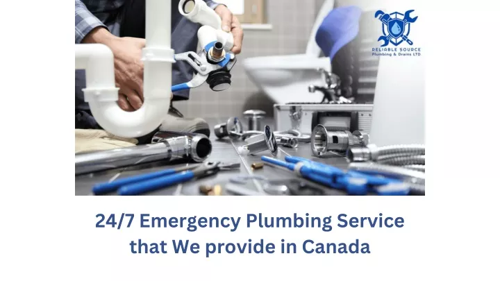 24 7 emergency plumbing service that we provide