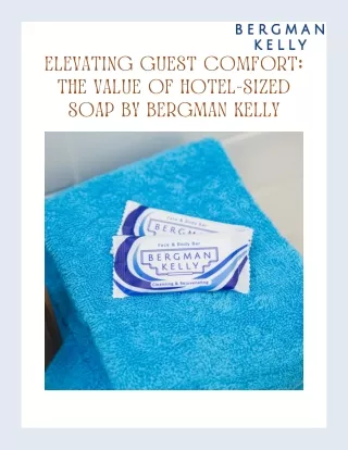 Luxury in Every Bar Bergman Kelly's Hotel-Sized Soap