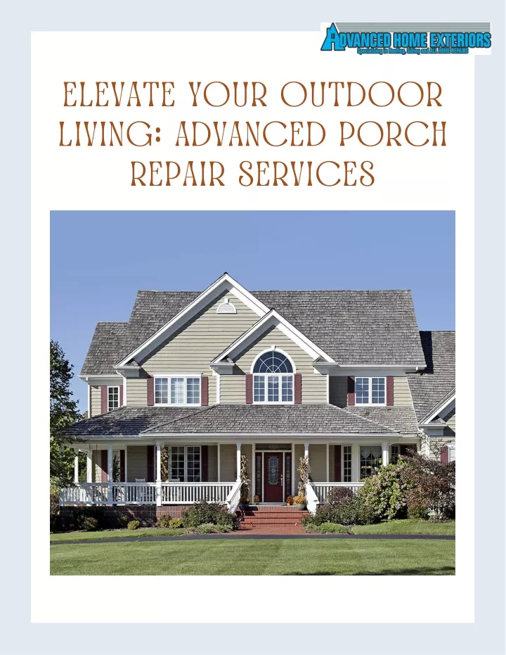 elevate your outdoor living advanced porch repair