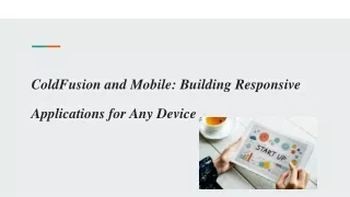 ColdFusion and Mobile_ Building Responsive Applications for Any Device