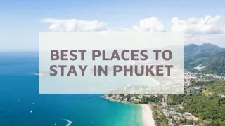 Best Places To Stay In Phuket